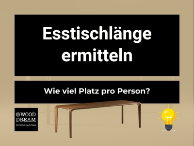 Esstischlänge ermitteln - Wie viel Platz pro Person - Wood Dream Echtholzmöbel