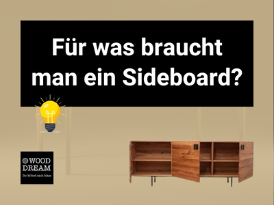 Für was braucht man ein Sideboard_ - Wood Dream Echtholzmöbel