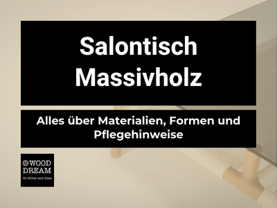 Salontisch Massivholz Alles über Materialien, Formen und Pflegehinweise - Wood Dream Echtholzmöbel